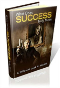 Title: What Does Success Truly Mean, Author: Tea Time eBooks