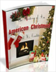 Title: The History of the American Christmas And Its Traditions, Author: Laiftllc.com