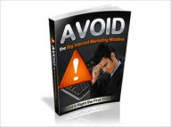 Title: Avoid The Big Internet Marketing Mistakes, Author: Anonymous