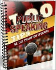 Title: 100 Public Speaking Tips, Author: Northern Border eBook Store