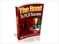 Title: PLR Profits And The Road To PLR Success, Author: Anonymous