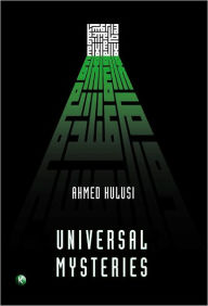 Title: Universal Mysteries, Author: Ahmed Hulusi