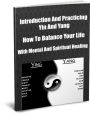 Introduction And Practicing Yin And Yang How To Balance Your Life with Mental And Spiritual Healing