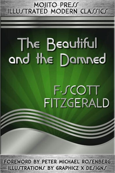 The Beautiful and the Damned (Mojito Press Illustrated Modern Classics)