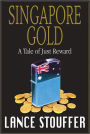 SINGAPORE GOLD - A Tale of Just Reward