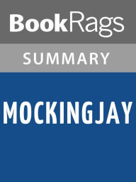 Title: Mockingjay by Suzanne Collins l Summary & Study Guide, Author: BookRags