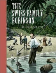 Title: Swiss Family Robinson, Author: Johann David Wyss