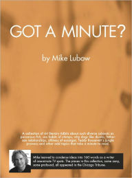 Title: Got a Minute?, Author: Mike Lubow