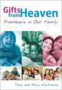 Gifts from Heaven: Providence in Our Family