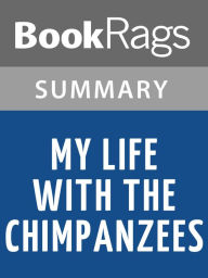 Title: My Life With the Chimpanzees by Jane Goodall l Summary & Study Guide, Author: BookRags