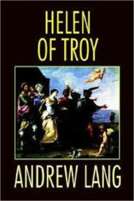 Title: Helen of Troy, Author: Andrew Lang