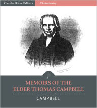 Title: Memoirs of the Elder Thomas Campbell, Author: Thomas Campbell