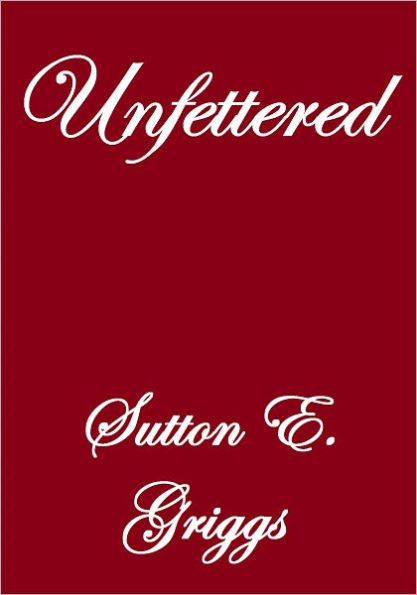 UNFETTERED