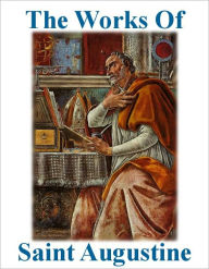 Title: The Works of Saint Augustine, Author: Saint Augustine