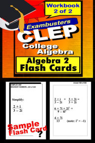 Title: CLEP Test College Algebra--CLEP Algebra 2 Flashcards--CLEP Prep Exam Workbook 2 of 2, Author: CLEP Ace Academics