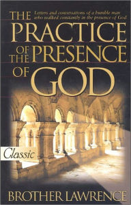 Title: The Practice of the Presence of God by Brother Lawrence - Full Version, Author: Brother Lawrence