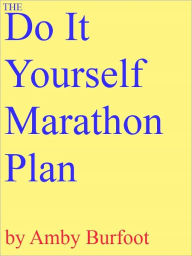 Title: The Do-It-Yourself Marathon Plan, Author: Amby Burfoot