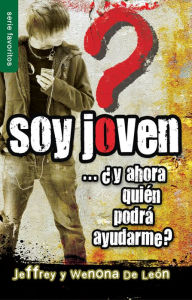 Title: Soy joven ...y ahora quien podra ayudarme?, Author: Jeffrey De Leon