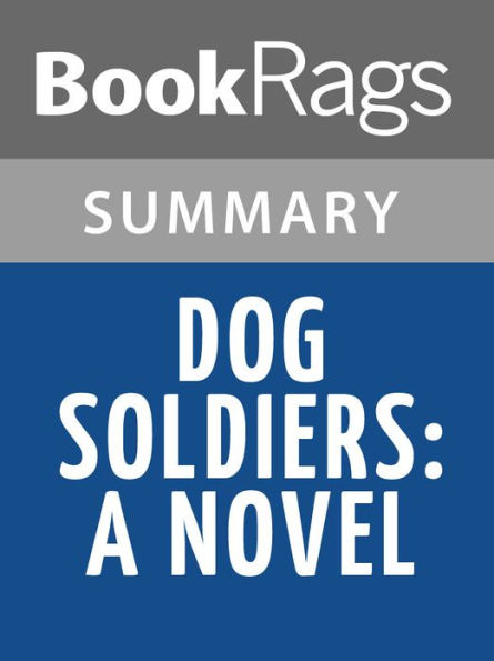 Dog Soldiers by Robert Stone l Summary & Study Guide