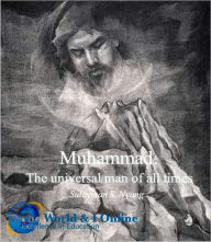Title: Muhammad: The Universal Man of All Times, Author: Sulayman Nyang