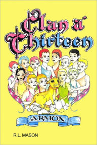Title: Clan a' Thirteen, Author: R. L. Mason
