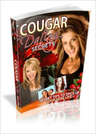 Title: Cougar Dating Secrets start discovering the world of the cougars and what you should know about their dating game, Author: Dawn Publishing