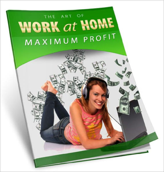 Work At Home For Maximum Profits