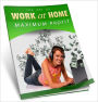 Work At Home For Maximum Profits
