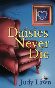 Title: Daisies Never Die, Author: Judy Lawn