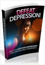 Title: Defeat Depression, Author: Tea Time eBooks