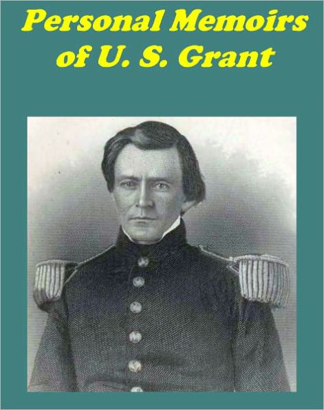 Personal Memoirs of U. S. Grant Illustrated Edition