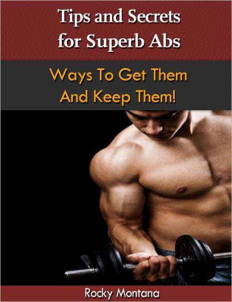 Tips and Secrets for Superb Abs