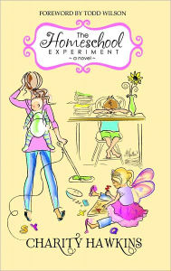 Title: The Homeschool Experiment, Author: Charity Hawkins