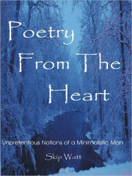 Title: Poetry From The Heart, Author: Sterrett Watt