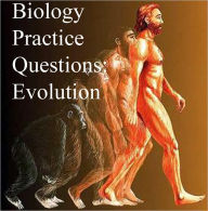 Title: Biology Practice Questions: Evolution, Author: Dr. Evelyn J. Biluk