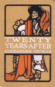 Title: Twenty Years After: An Adventure, Fiction and Literature Classic By Alexandre Dumas! AAA+++, Author: Alexandre Dumas