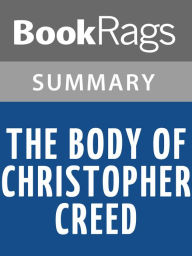 Title: The Body of Christopher Creed by Carol Plum-Ucci Summary & Study Guide, Author: Bookrags