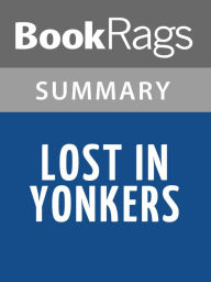 Title: Lost in Yonkers by Neil Simon Summary & Study Guide, Author: BookRags
