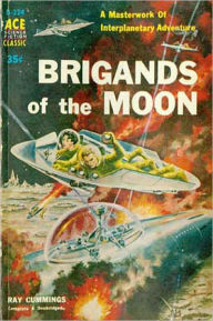 Title: Brigands of the Moon: A Science Fiction, Post-1930 Classic By Raymond King Cummings! AAA+++, Author: Raymond King Cummings