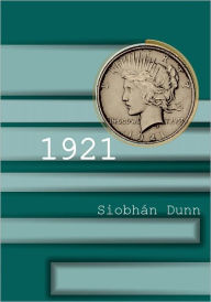 Title: 1921, Author: Siobhan Dunn