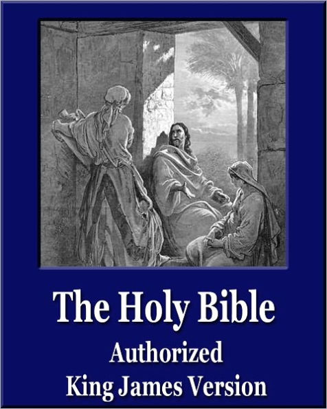 The Holy Bible - Authorized King James Version (Illustrated with 219 Engravings by Gustave Dore)