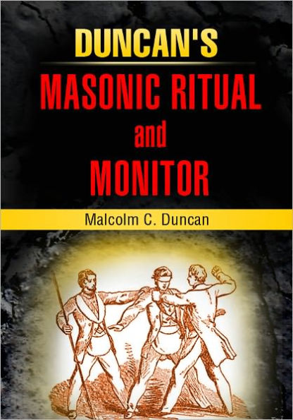 Duncan's Masonic Ritual and Monitor