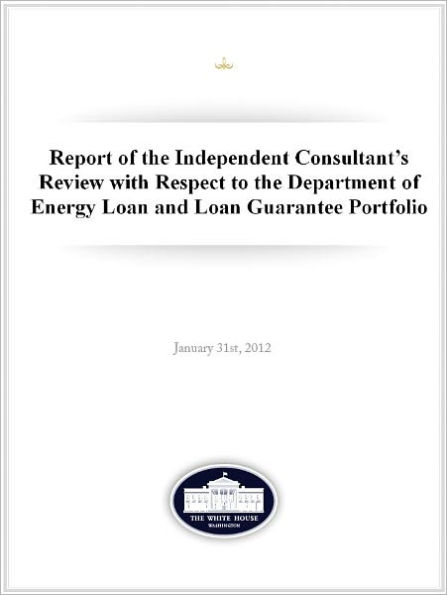 White House Report of the Independent Consultant’s Review of the DOE Loan Guarantee Programs