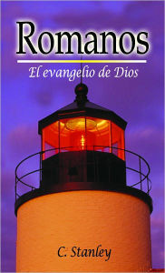 Title: Romanos: El evangelio de Dios, Author: Charles Stanley