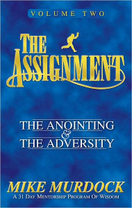 Title: The Assignment Volume 2: The Anointing & The Adversity, Author: Mike Murdock