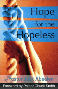 Title: Hope for the Hopeless, Author: Jack Abeelen