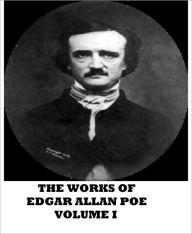 Title: The Works of Edgar Allan Poe (Volume I), Author: Edgar Allan Poe