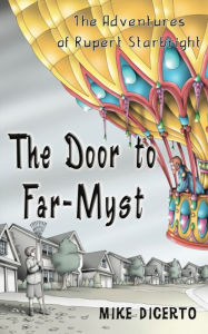 Title: The Door to Far-Myst, Author: Mike Dicerto