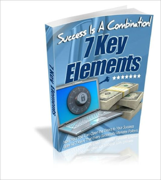 The 7 Key Elements Every Marketer Follows