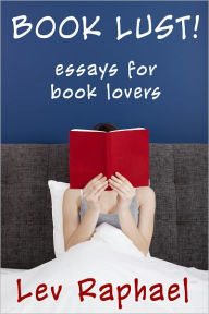 Title: Book Lust! (Personal Essays), Author: Lev Raphael